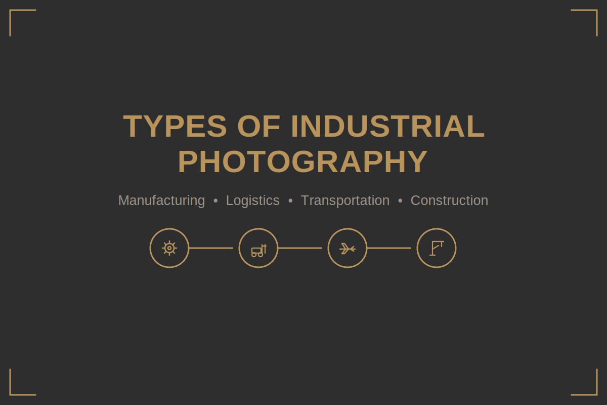 Types of Industrial Photography